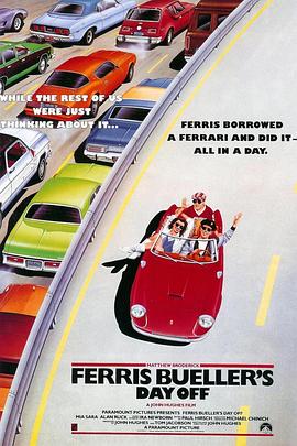 春天不是读书天Ferris Bueller's Day Off