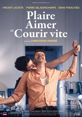 喜欢，轻吻，快跑/Plaire, aimer et courir vite